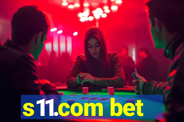 s11.com bet